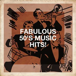 Fabulous 50's Music Hits!