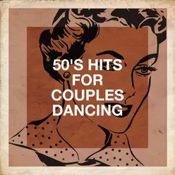 50's Hits for Couples Dancing