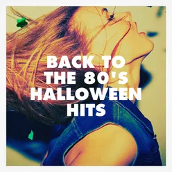Back to the 80's Halloween Hits