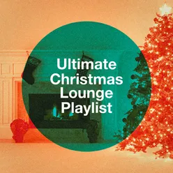 Ultimate Christmas Lounge Playlist