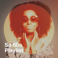 So 60s Playlist