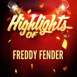 Highlights of Freddy Fender, Vol. 1