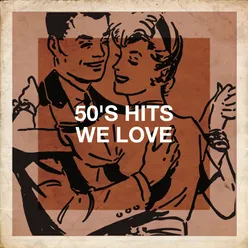 50's Hits We Love