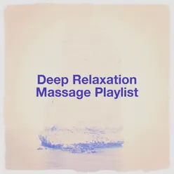 Deep Relaxation Massage Playlist