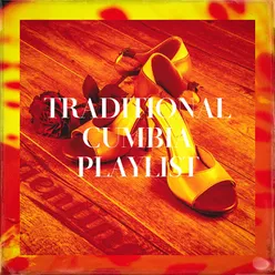 Traditional Cumbia Playlist