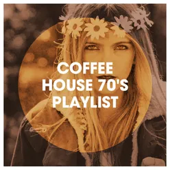 Coffee House 70's Playlist