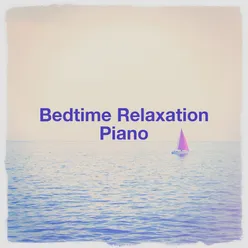 Bedtime Relaxation Piano