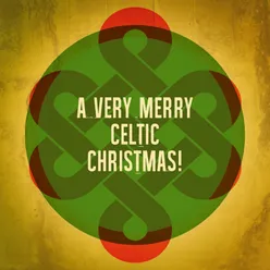 A Very Merry Celtic Christmas!