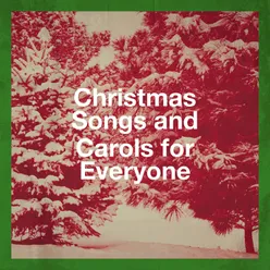 Christmas Songs and Carols for Everyone