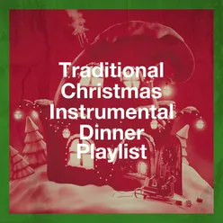 Traditional Christmas Instrumental Dinner Playlist