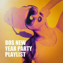 80s New Year Party Playlist
