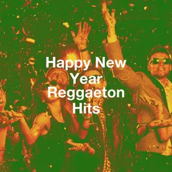 Happy New Year Reggaeton Hits