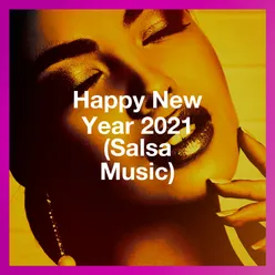 Happy New Year 2021 (Salsa Music)