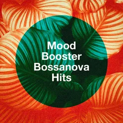 Mood Booster Bossanova Hits