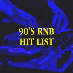 90's RnB Hit List