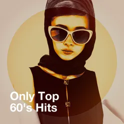 Only Top 60's Hits