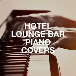Hotel Lounge Bar Piano Covers