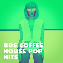 80S Coffee House Pop Hits