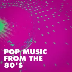 Pop Music from the 80's