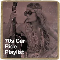 70S Car Ride Playlist