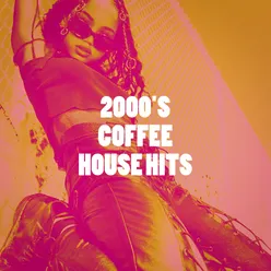2000's Coffee House Hits