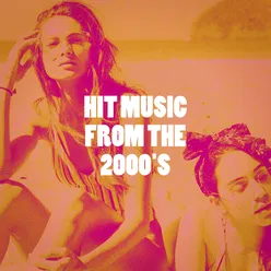 Hit Music from the 2000's