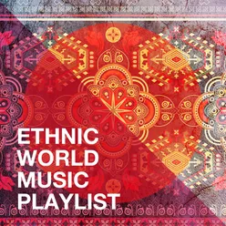 Ethnic World Music Playlist