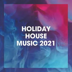 Holiday House Music 2021