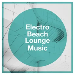 Electro Beach Lounge Music