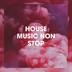 House Music Non Stop