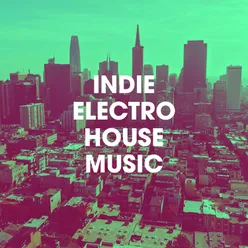Indie Electro House Music