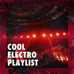 Cool Electro Playlist