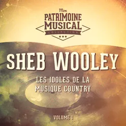 Les idoles de la musique country : Sheb Wooley, Vol. 1