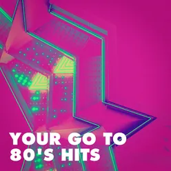 Your Go to 80's Hits