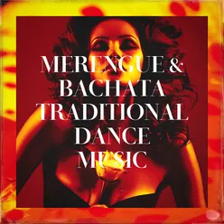 Merengue & Bachata Traditional Dance Music
