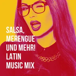 Salsa, Merengue und mehr! Latin Music Mix