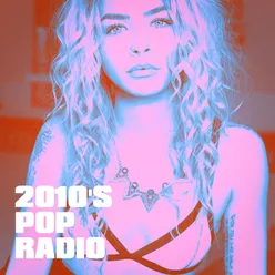 2010's Pop Radio