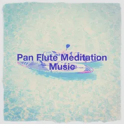 Pan Flute Meditation Music