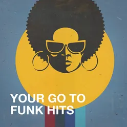 Your Go to Funk Hits