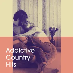 Addictive Country Hits