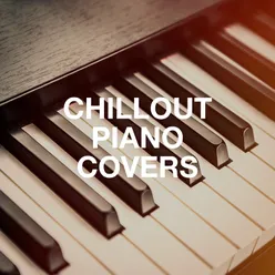 Chillout Piano Covers