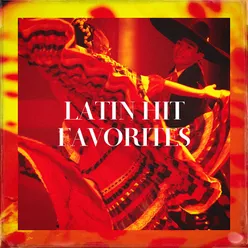 Latin Hit Favorites