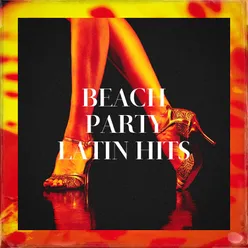Beach Party Latin Hits