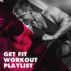 Get Fit Workout Playlist