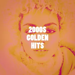 2000S Golden Hits