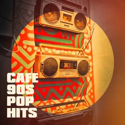 Café 90S Pop Hits