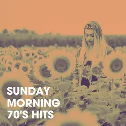 Sunday Morning 70's Hits