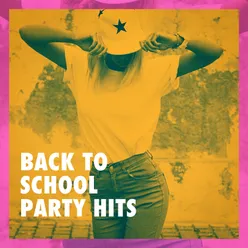 Back to School Party Hits