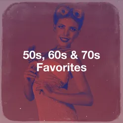 50S, 60S & 70S Favorites