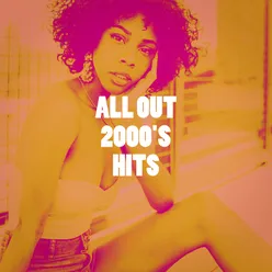 All out 2000's Hits